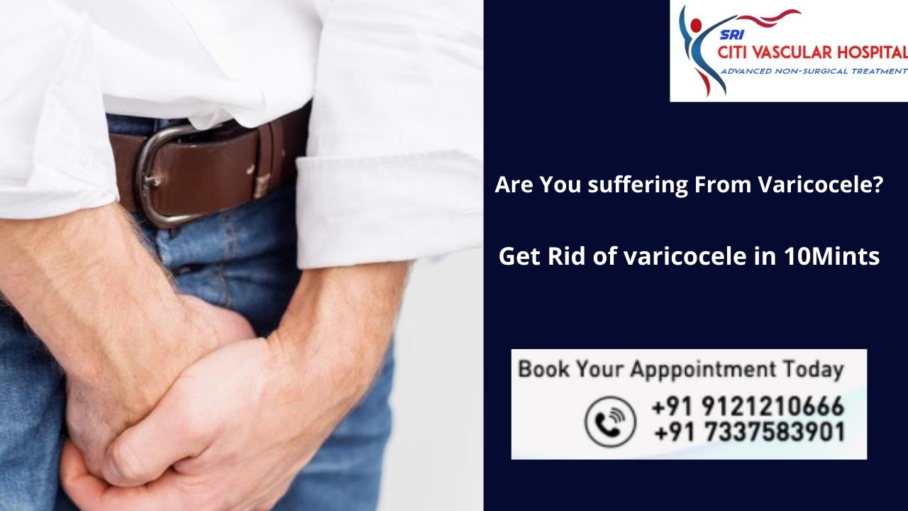 varicocele treatment without surgery in hyderabad